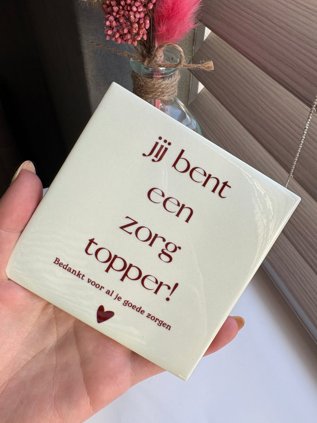 Tegeltje jij bent een zorgtopper bedankt beige