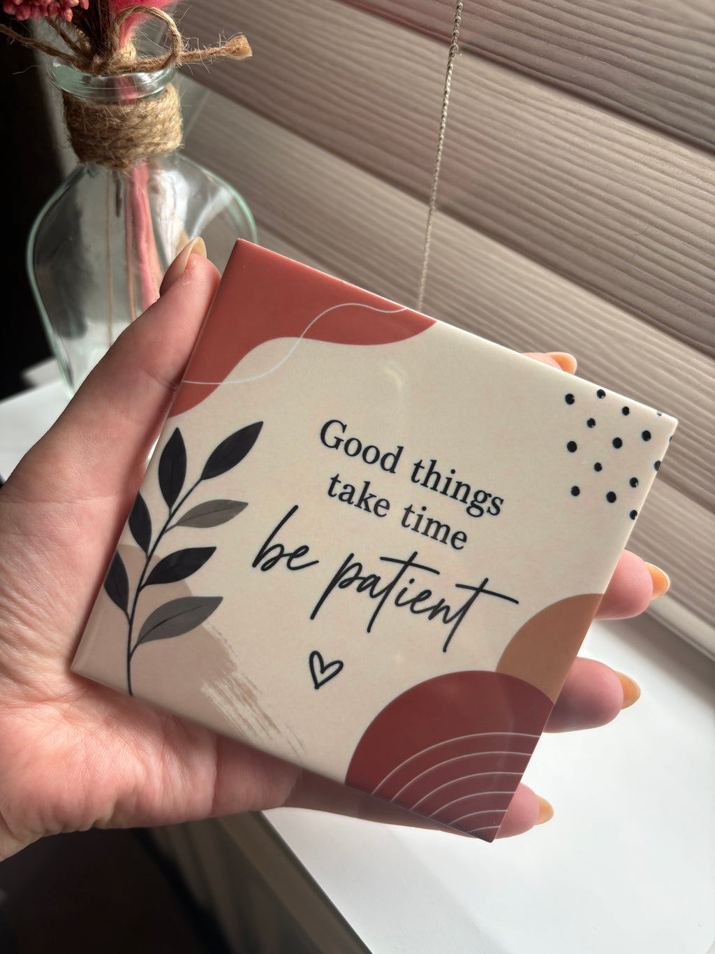 Tegeltje good things take time