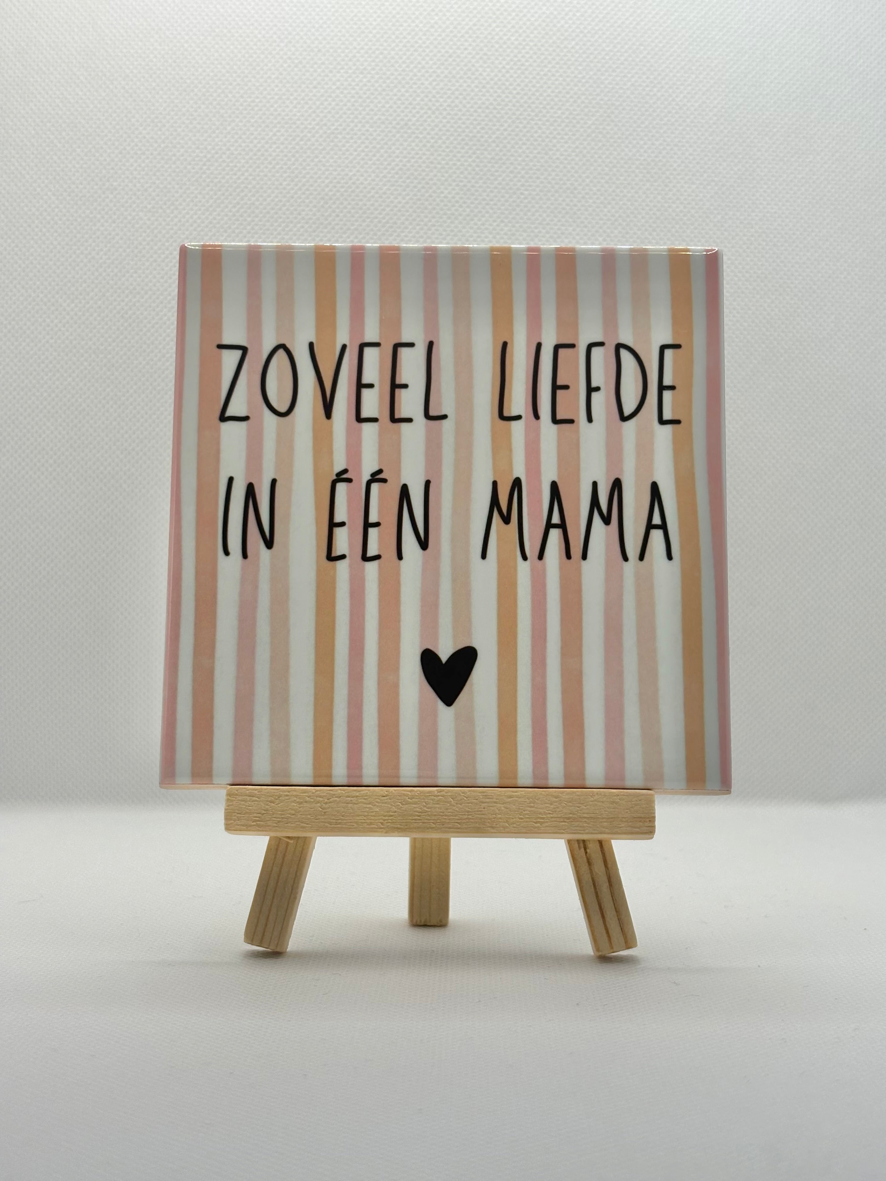 Tegeltje zoveel liefde voor één mama