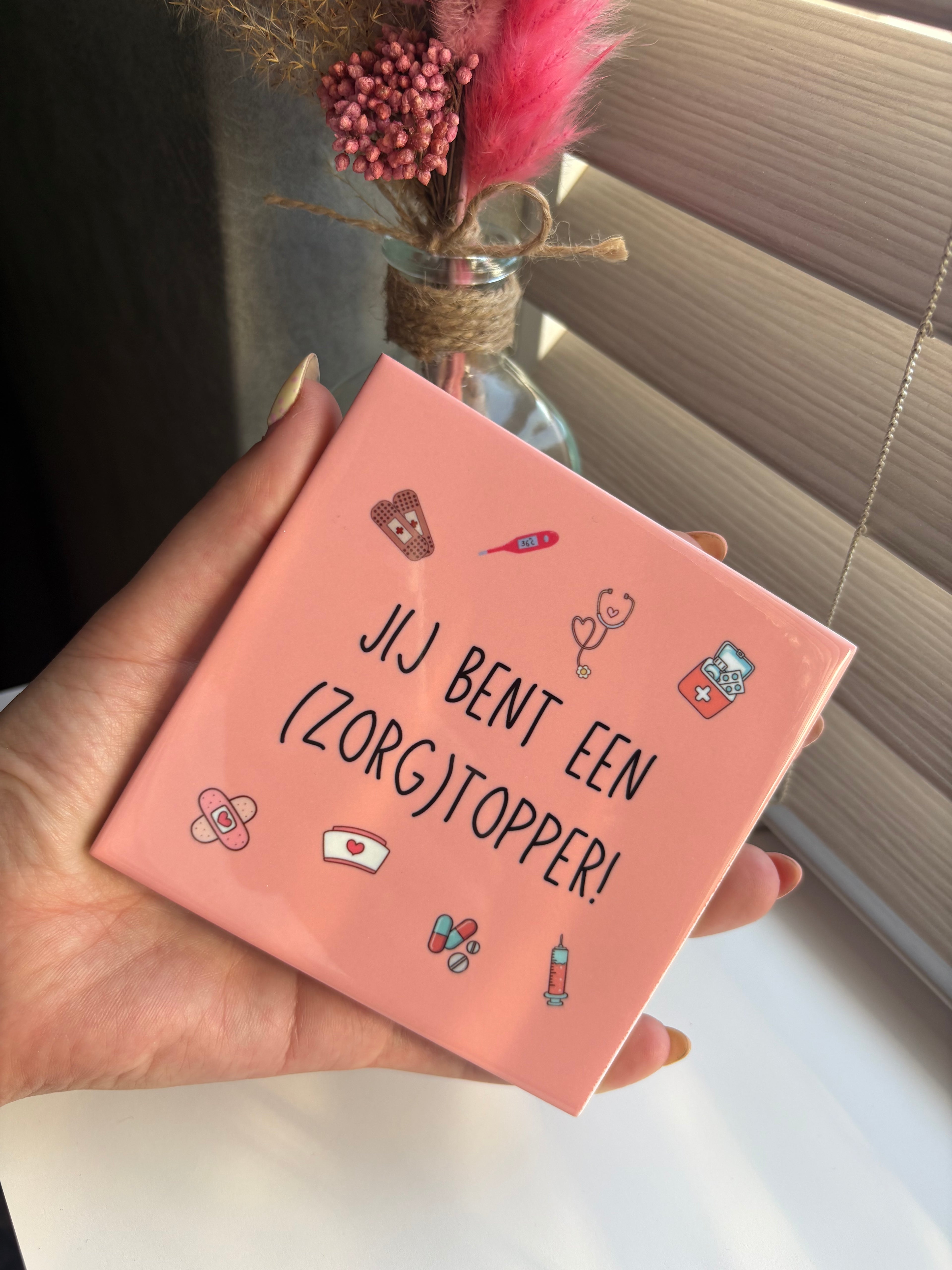 Tegeltje jij bent een (zorg)topper! roze