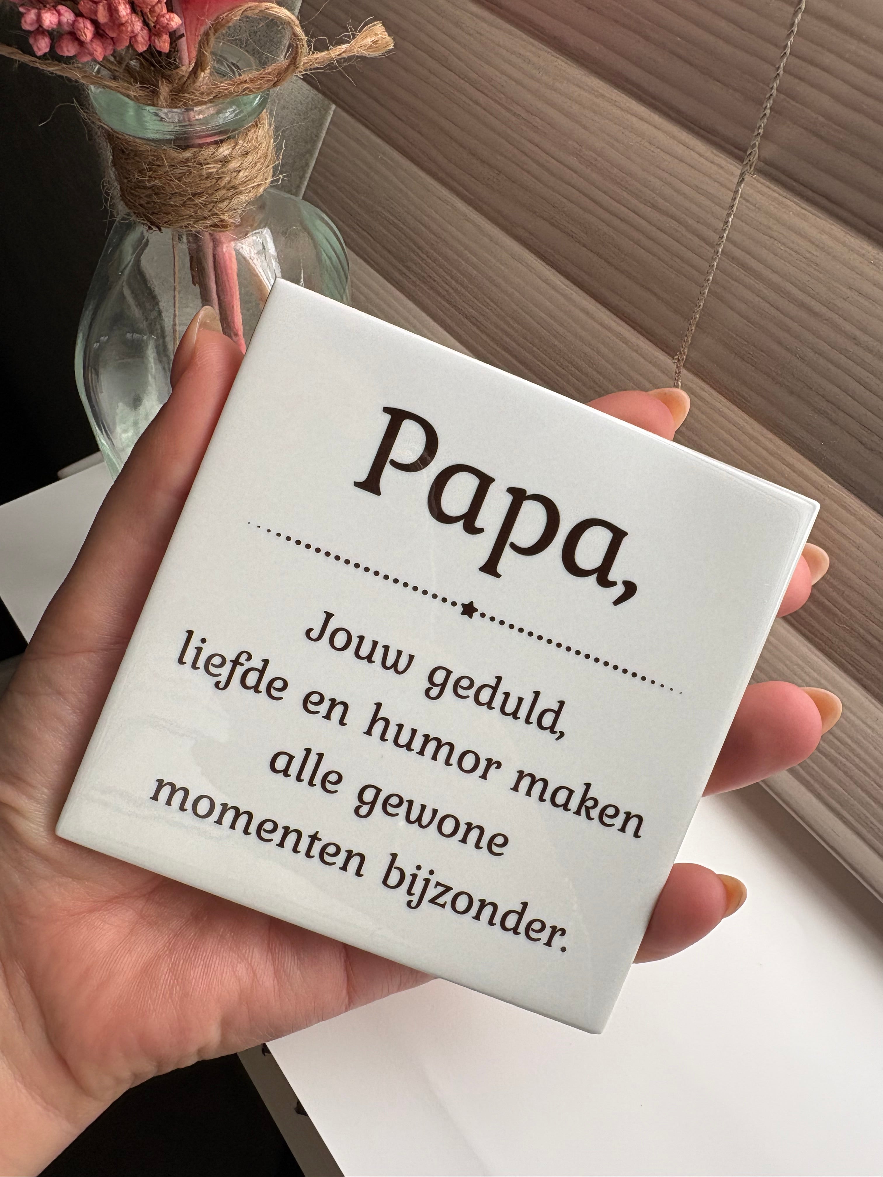 Tegeltje papa jouw geduld