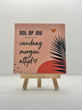 Tegeltje dol op jou