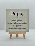 Tegeltje papa jouw geduld