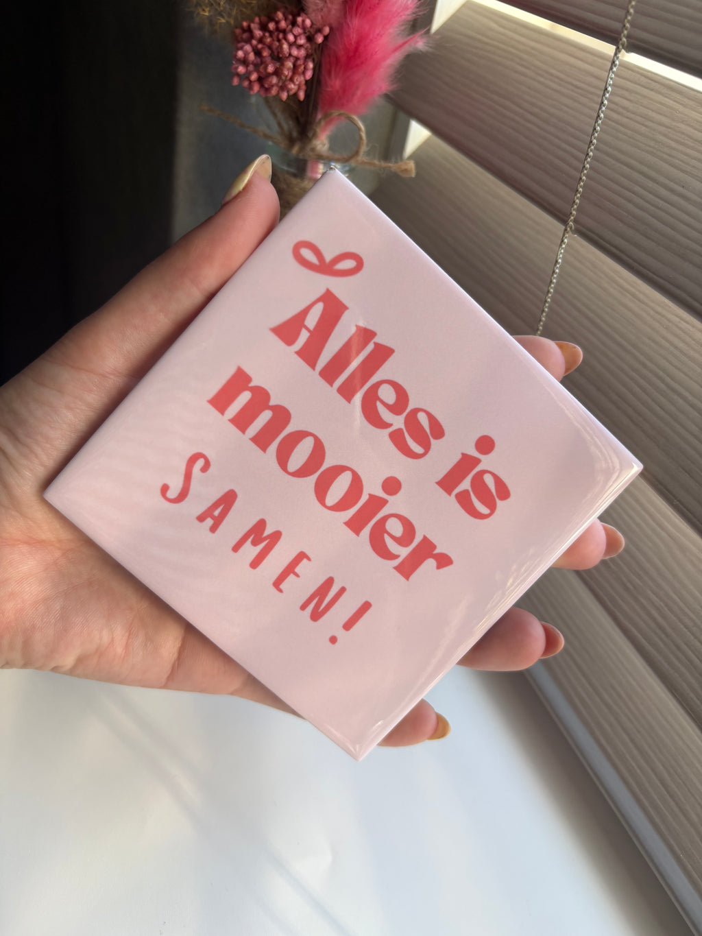 Tegeltje alles is mooier samen!