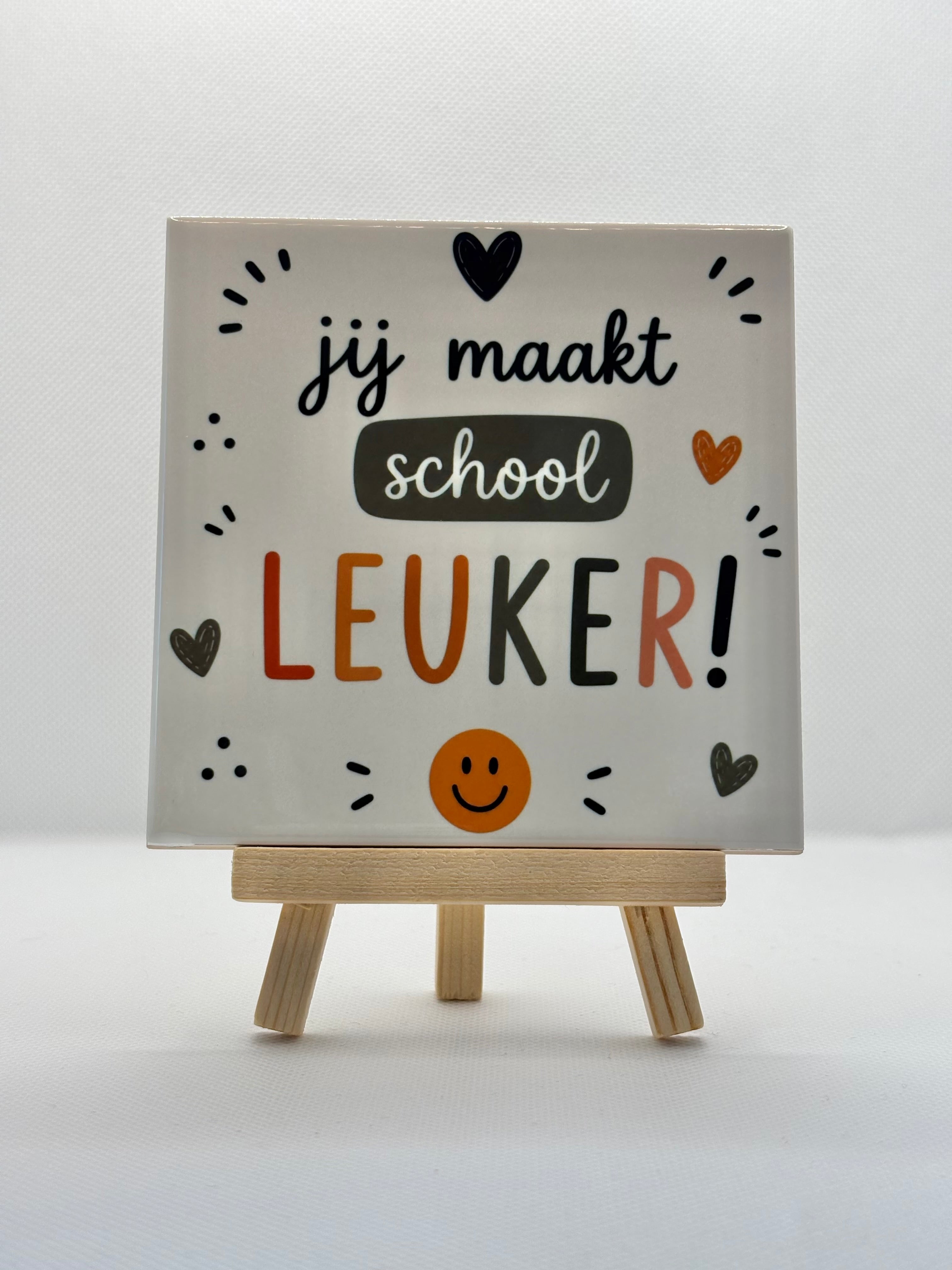Tegeltje jij maakt school leuker