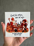 Tegeltje eerst de pakjes dan de wijn, zo hoort december toch te zijn.
