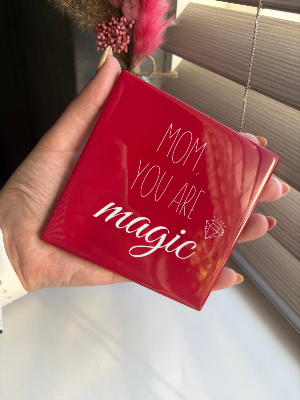 Tegeltje mom you are magic