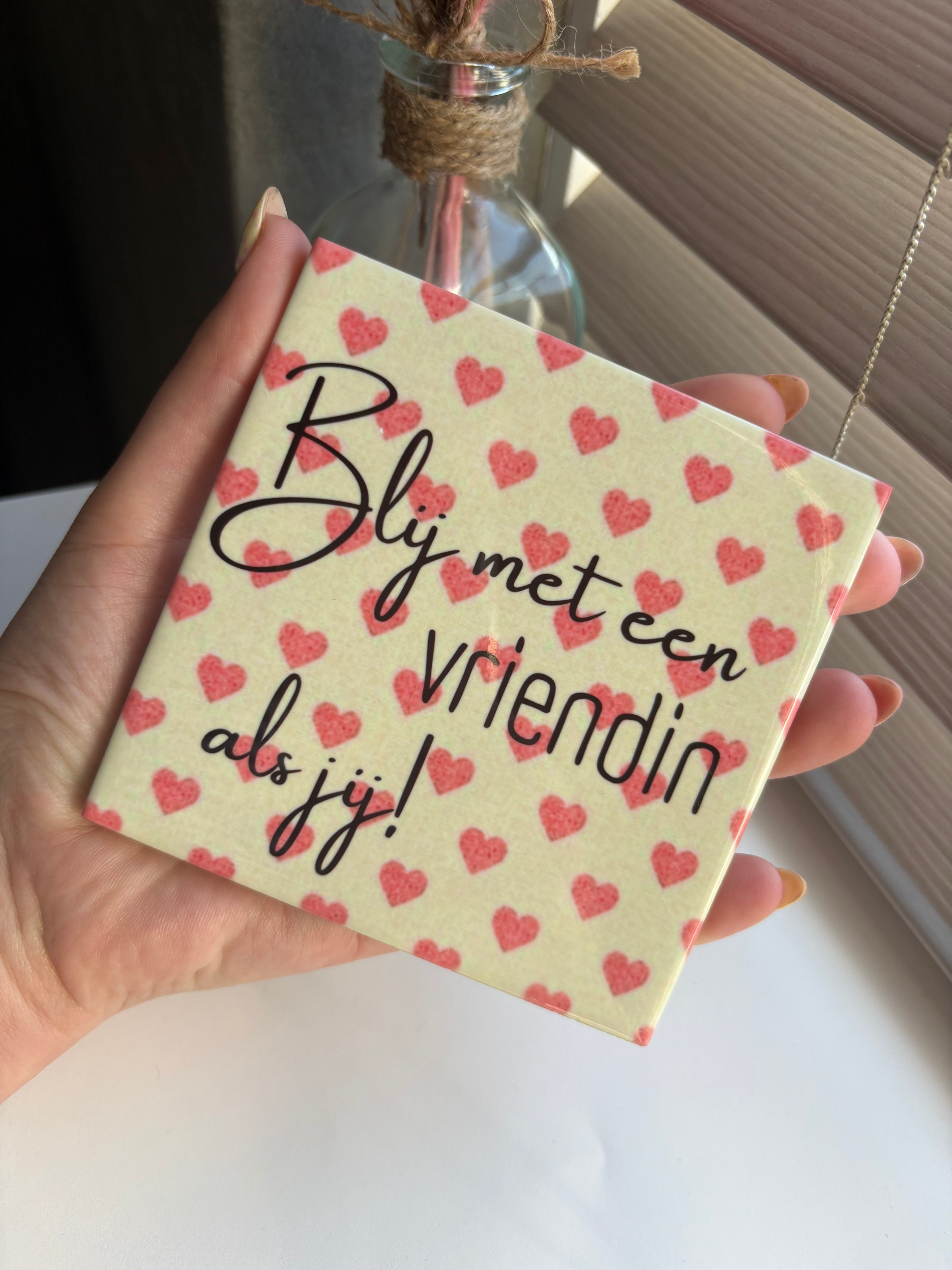 Tegeltje blij met een vriendin als jij!