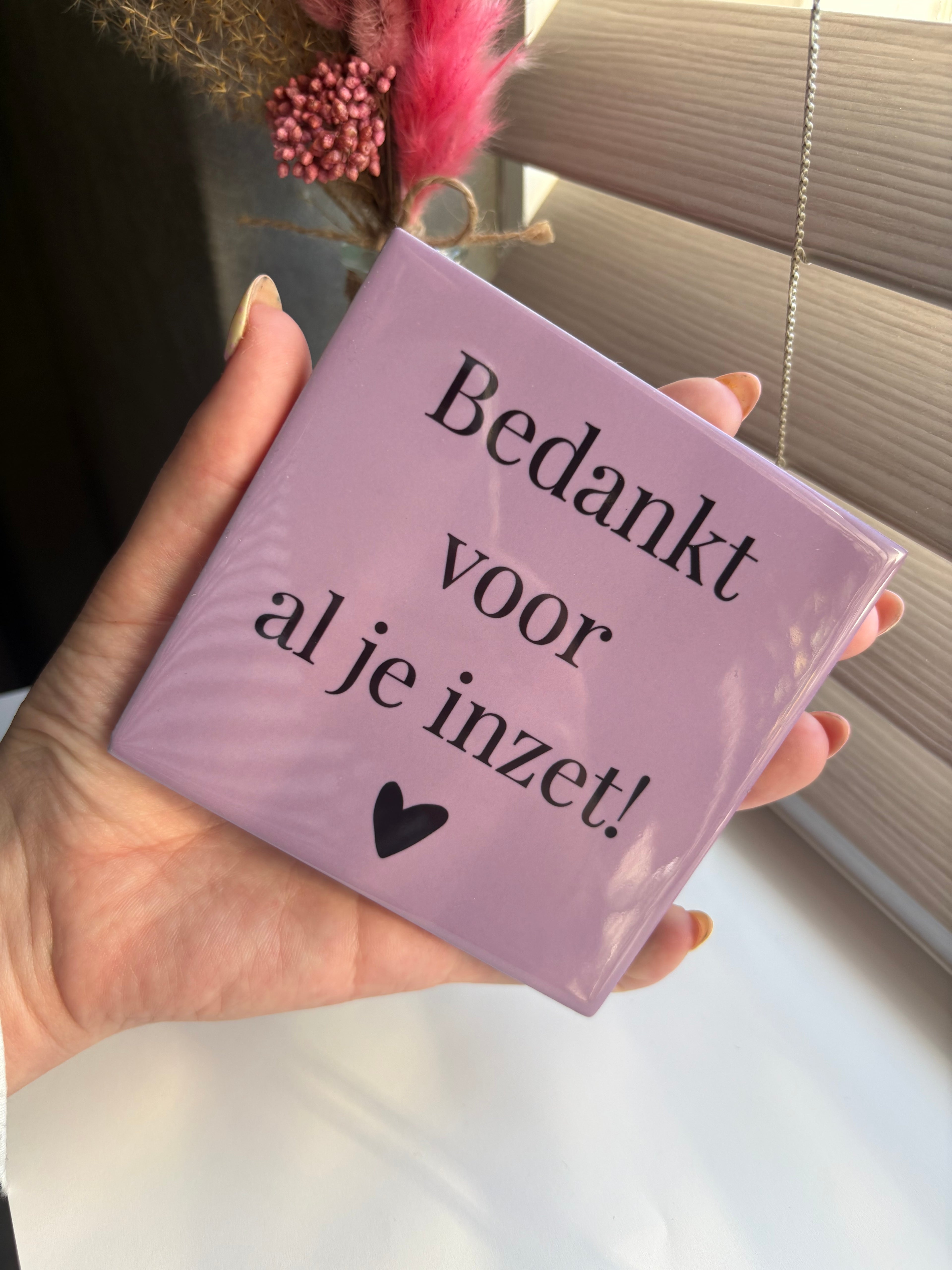 Tegeltje bedankt voor al je inzet!