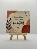 Tegeltje good things take time