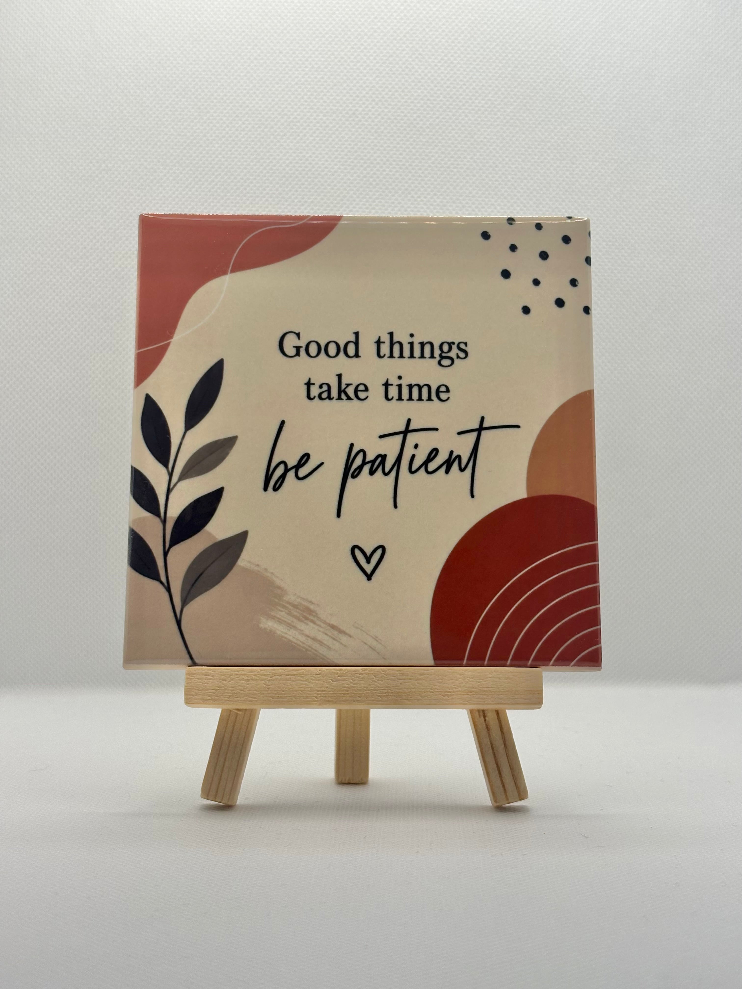 Tegeltje good things take time