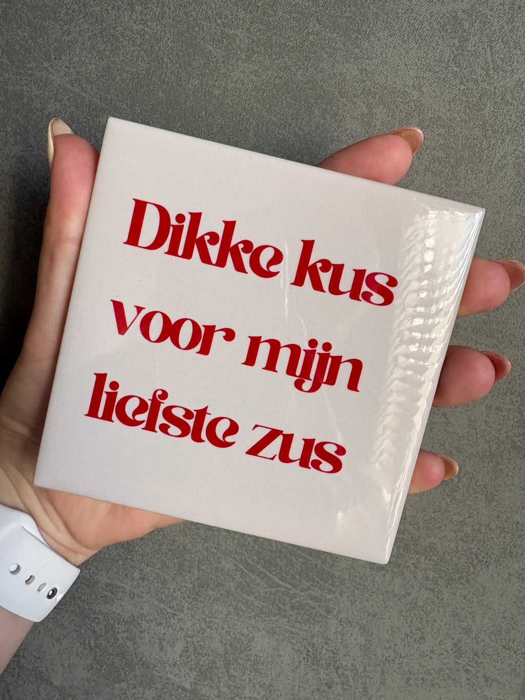 Tegeltje dikke kus voor mijn liefste zus