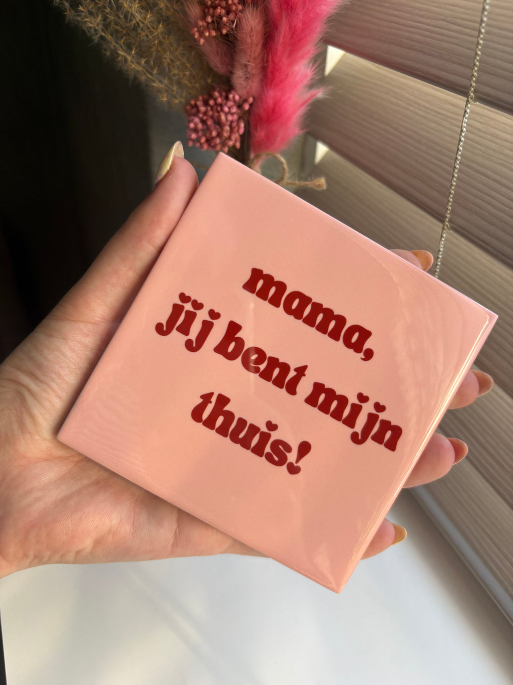 Tegeltje mama jij bent mijn thuis!