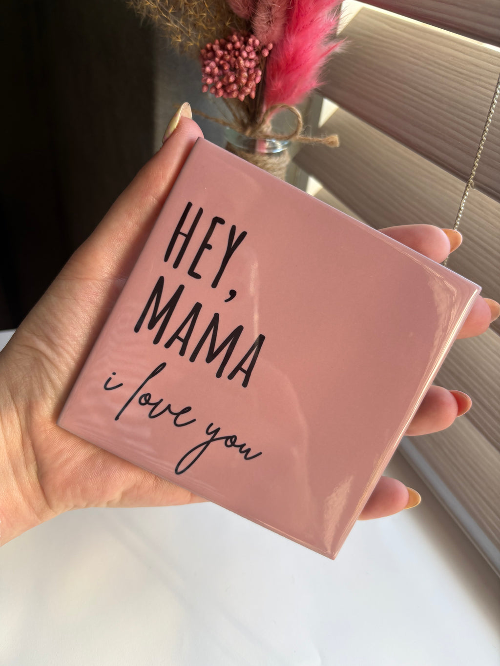 Tegeltje hey mama i love you