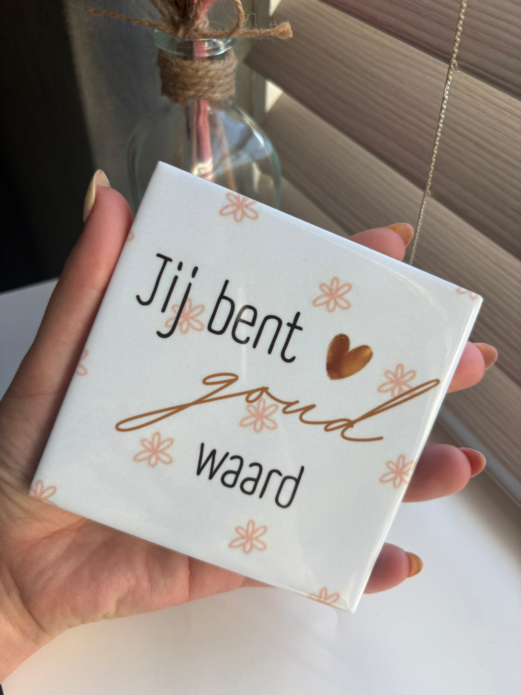 Tegeltje jij bent goud waard