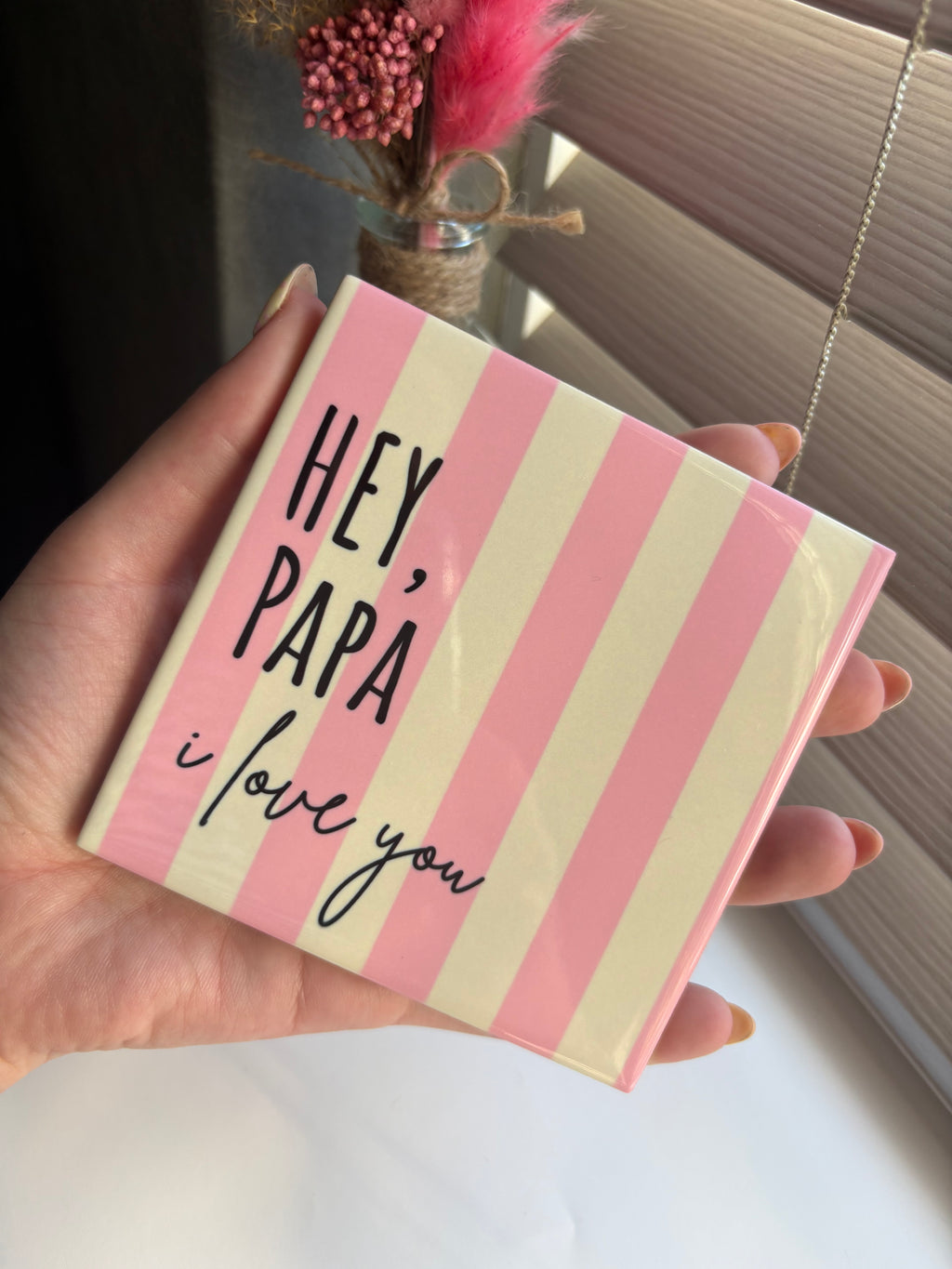 Tegeltje hey papa i love you