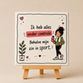 Tegeltje ik heb alles onder controle