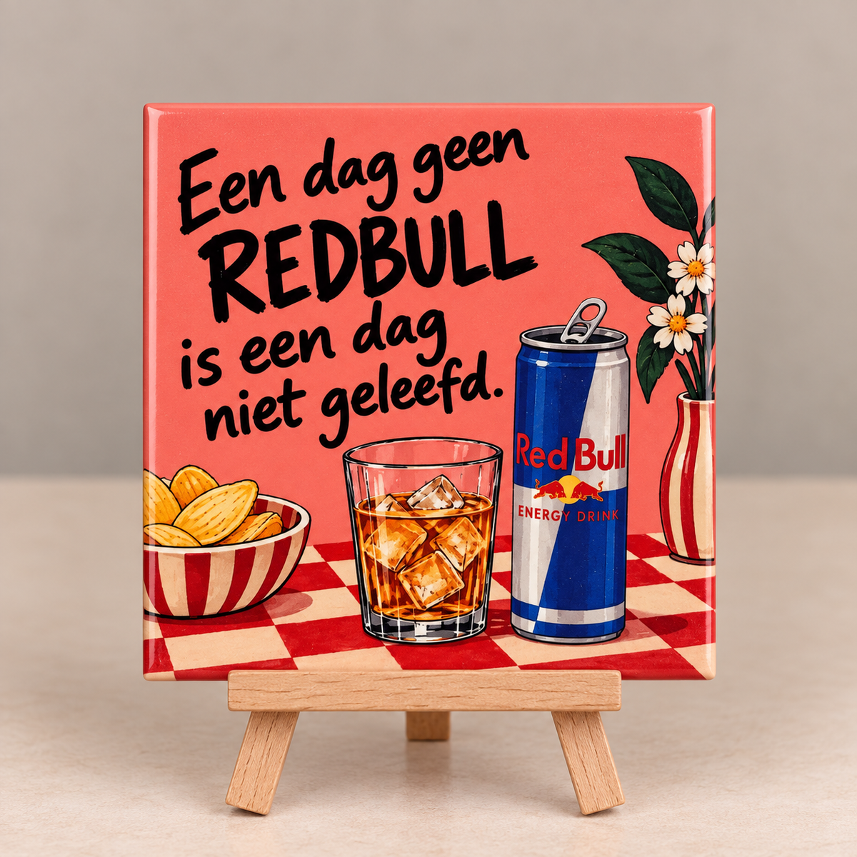 Tegeltje een dag geen redbull is een dag niet geleefd