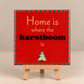Tegeltje home is where the kerstboom is