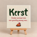 Tegeltje kerst, alsof normaal eten niet gezellig genoeg was