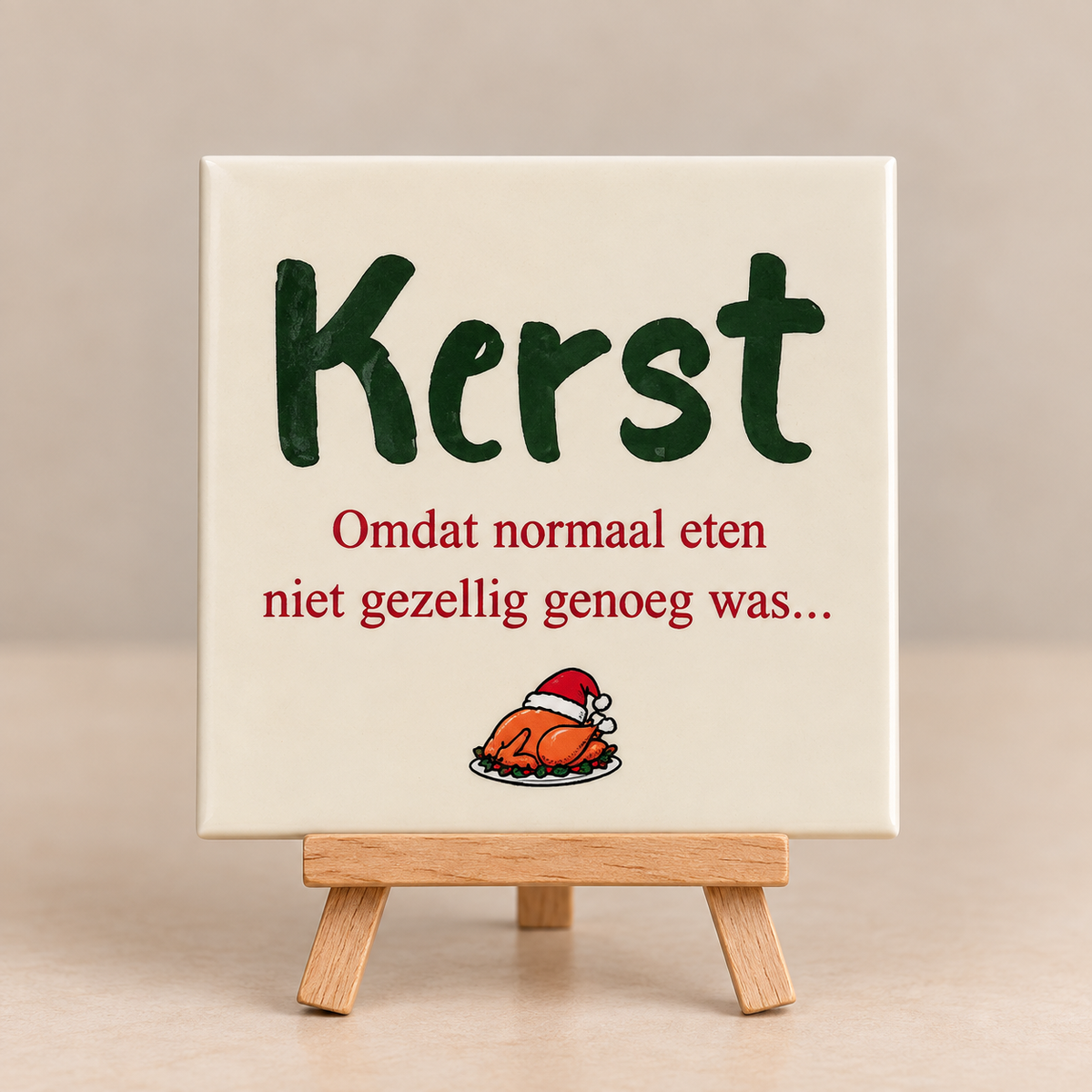 Tegeltje kerst, alsof normaal eten niet gezellig genoeg was