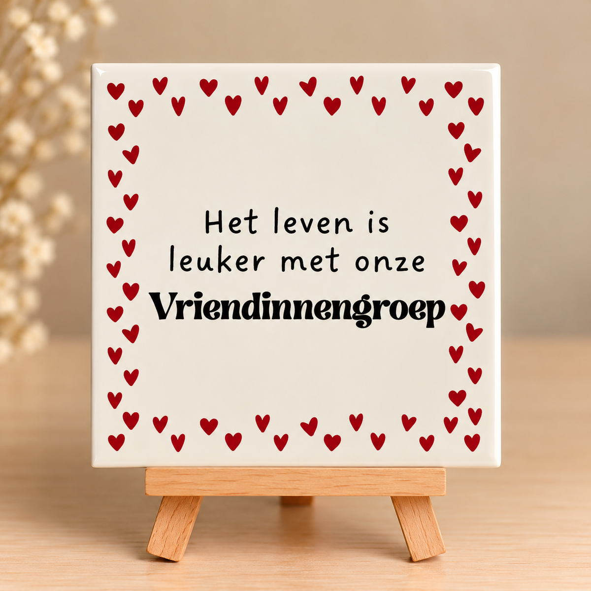 Tegeltje het leven is leuker met onze vriendinnengroep