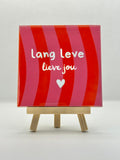Tegeltje lang leve lieve jou