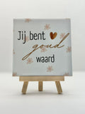 Tegeltje jij bent goud waard
