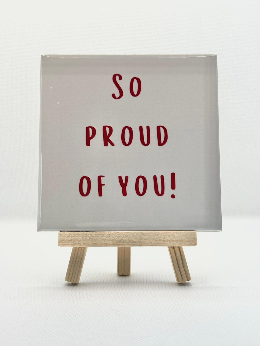 Tegeltje so proud of you!