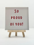Tegeltje so proud of you!