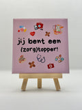 Tegeltje jij bent een (zorg)topper! roze/paars