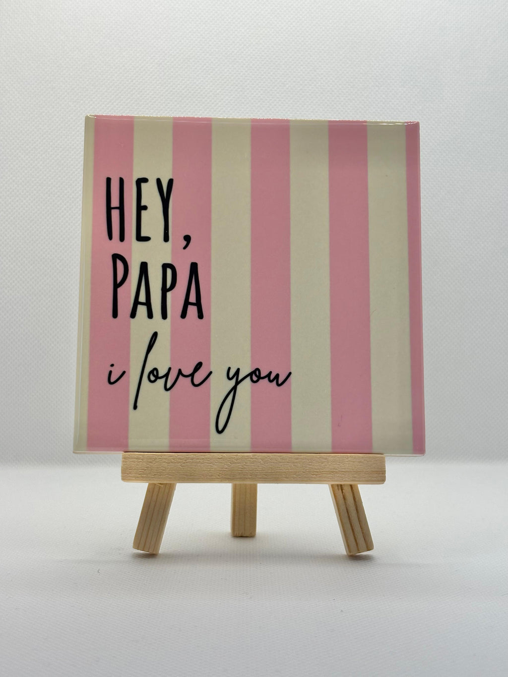 Tegeltje hey papa i love you