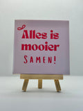 Tegeltje alles is mooier samen!