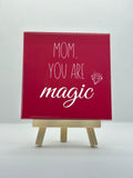 Tegeltje mom you are magic