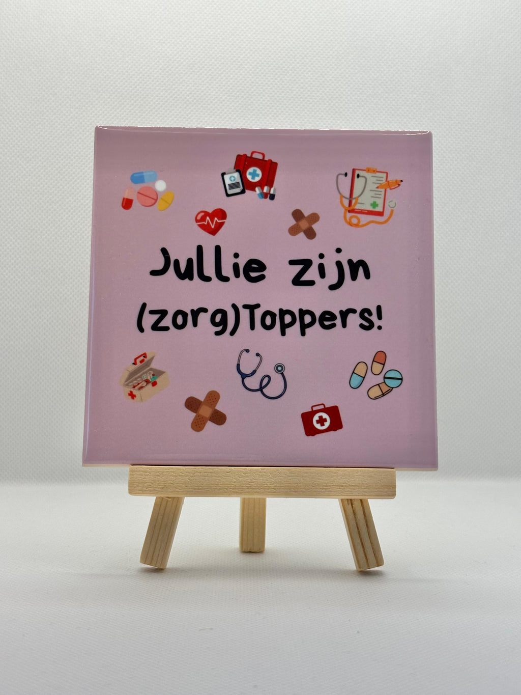 Tegeltje jullie zijn zorgtoppers (paars/roze)