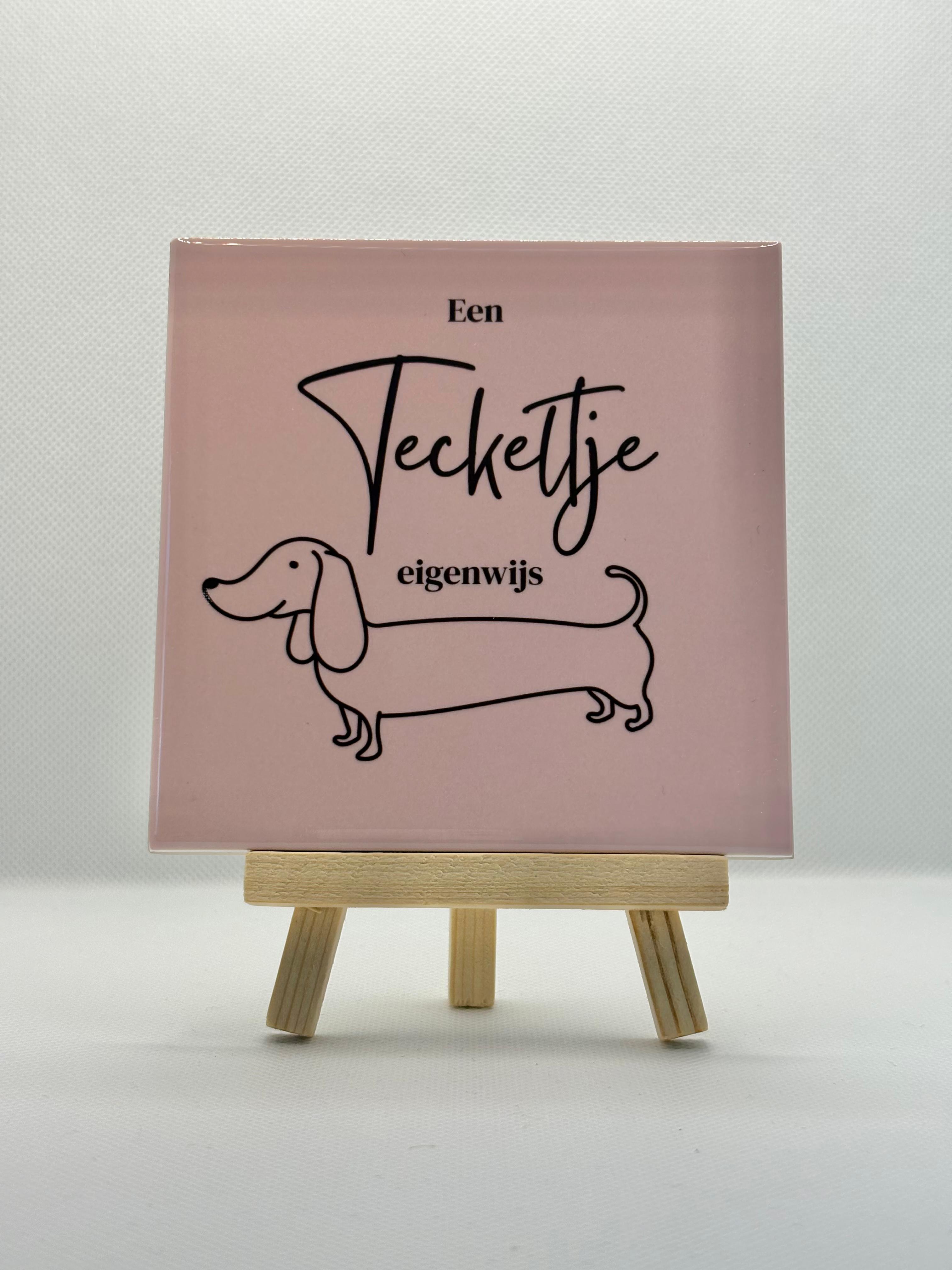 Tegeltje teckeltje eigenwijs (roze)