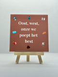 Tegeltje oost, west, onze wc poept het best