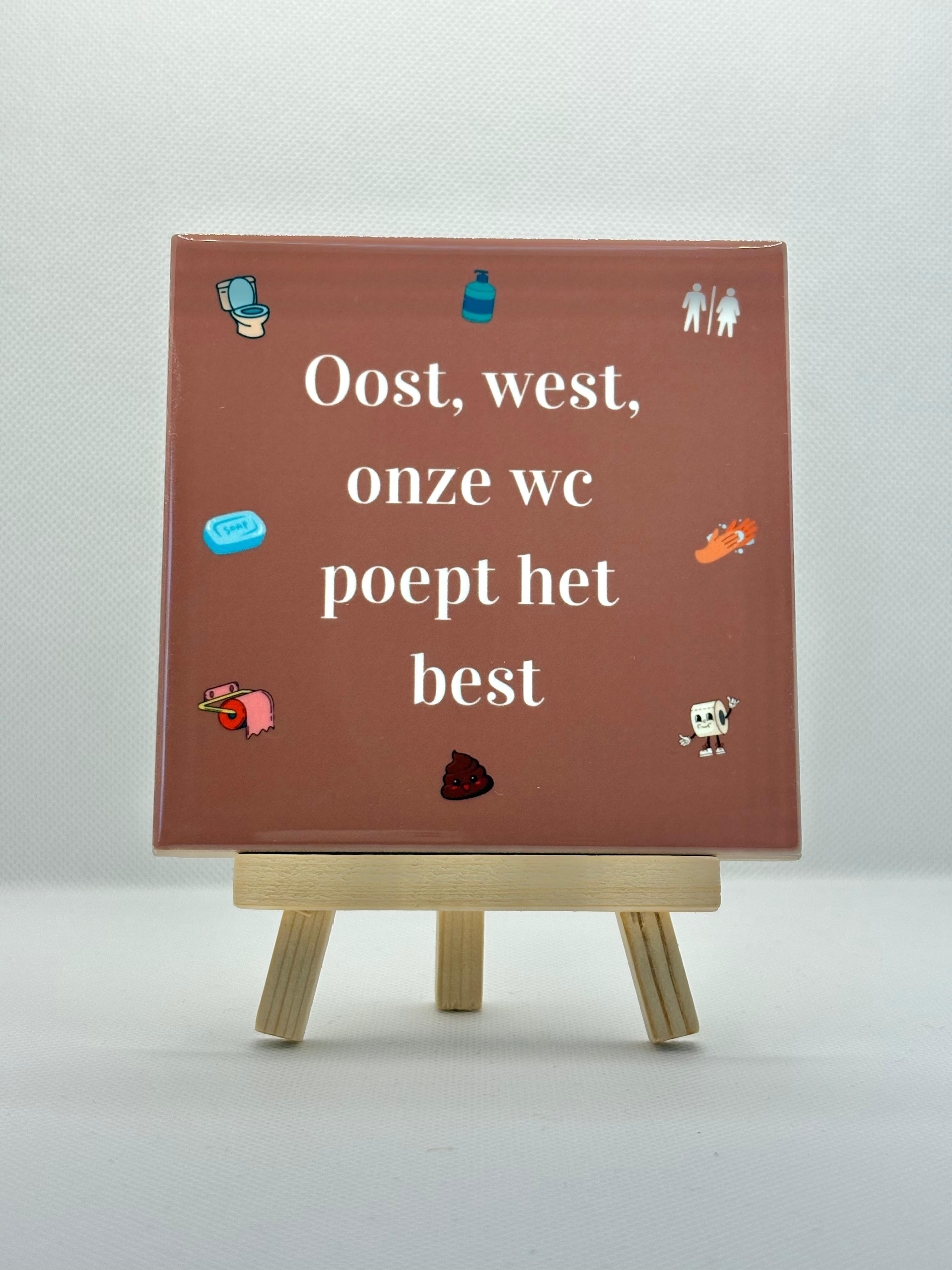 Tegeltje oost, west, onze wc poept het best