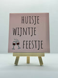 Tegeltje huisje wijntje feestje