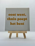 Tegeltje oost west, thuis poept het best (wit/goud)
