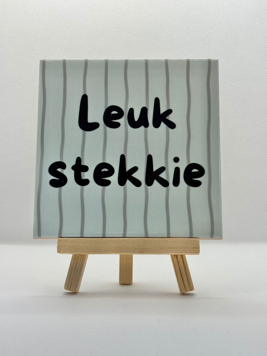 Tegeltje leuk stekkie