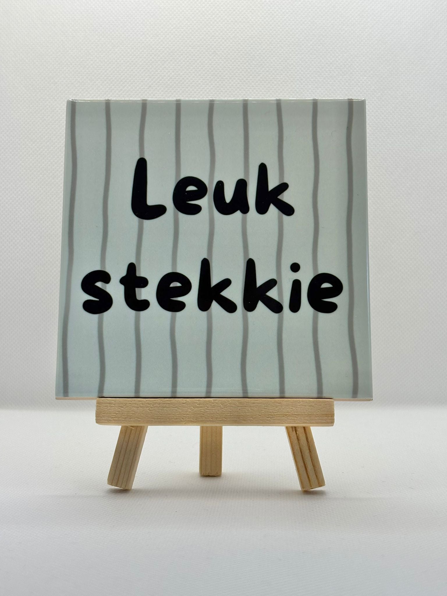 Tegeltje leuk stekkie
