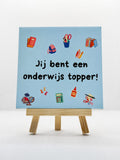 Tegeltje jij bent een onderwijs topper blauw