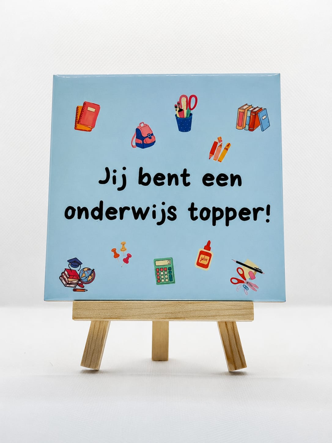 Tegeltje jij bent een onderwijs topper blauw