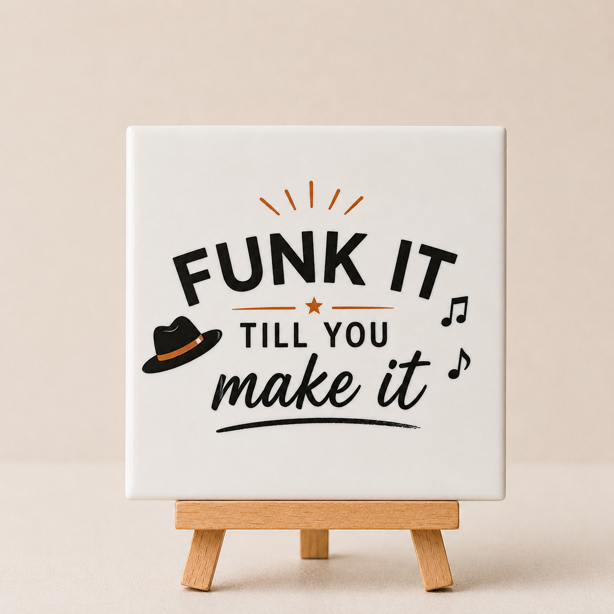 Tegeltje funk it till you make it