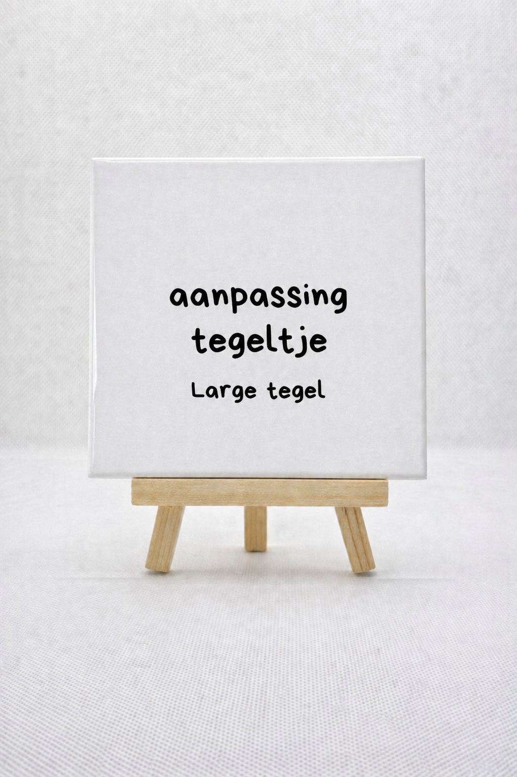 Aanpassing tegeltje Large 15x15 cm