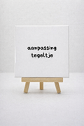 Aanpassing tegeltje 10,8x10,8 cm